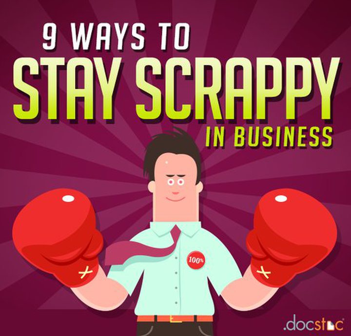 9 Ways To Stay Scrappy In Business