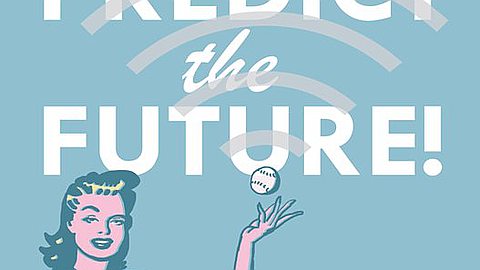 How To Predict The Future