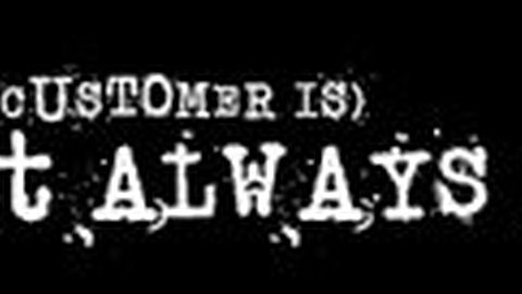 The Customer Isn’t Always Right